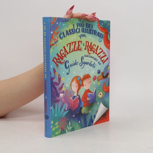 Sgardoli, G: I Più Bei Classici Illustrati Per Ragazze E Rag