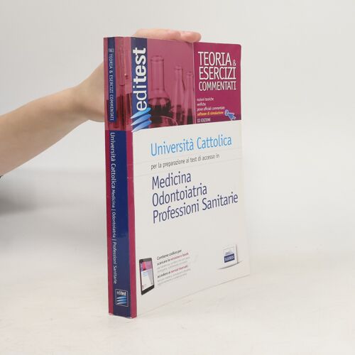 Editest 1. Teoria & Esercizi. Università Cattolica Medicina E Odontoiatria. Per La Preparazione Ai Test Di Ammissione. Con Software Di Simulazione