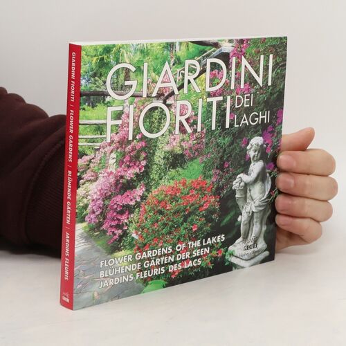 Giardini Fioriti Dei Laghi. Ediz. Multilingue