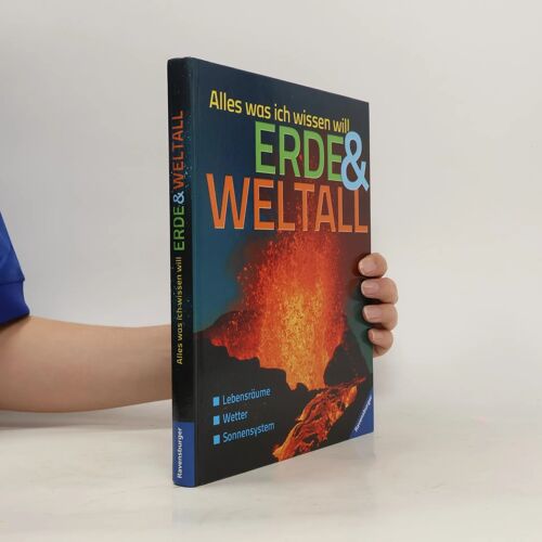 Alles Was Ich Wissen Will: Erde Und Weltall