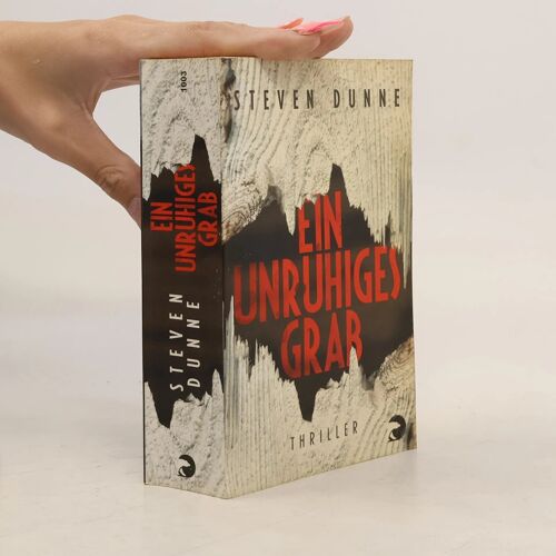 Dunne, S: Ein Unruhiges Grab