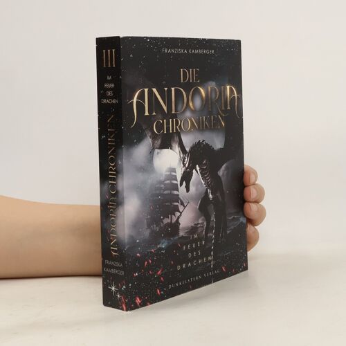 Die Andoria Chroniken - Im Feuer Des Drachen