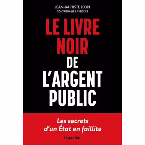 Le Livre Noir De L'argent Public