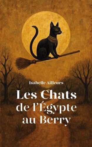 Les Chats De L'egypte Au Berry
