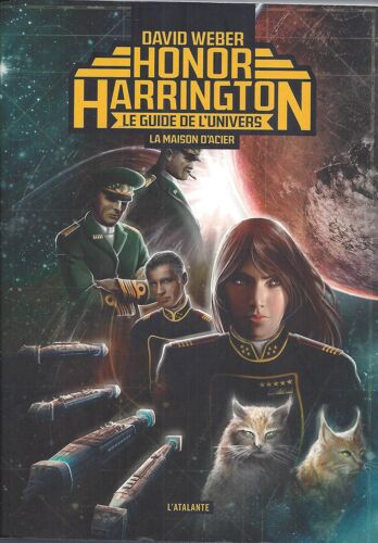La Maison D'Acier - Le Guide De L'Univers D'Honor Harrington - David Weber - L'Atalante 2015