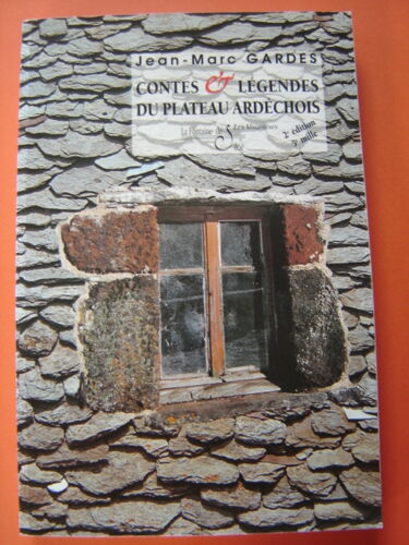 Livre-Régionalisme Ardèche (07) // J.M.Gardes" Contes Et Légendes Du Plateau Ardéchois" 196 Pages *1997