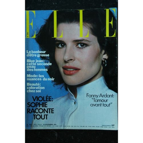 Elle 1872 - 23 Novembre 1981 - Fanny Ardant - Mode Les Nuances Du Noir - Blue Jean - Le Bonheur D'être Grosse