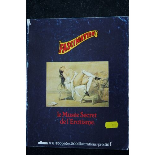 Fascination Album 3 N° 7 Au N° 9 Andre De Lorde Eros Orgies Cinema Muet Otero Jaquelux Georges Pichard Estampes Japonaises