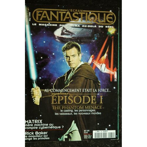 L'écran Fantastique N° 185 Mai 1999 Star Wars Episode I The Phantom Menace Matrix Rick Baker