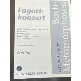 Bach - Conducteur Métamorphose -Concerto Pour  Basson ( Arrangement Pour Basson Et Orchestre À Cordes Avec  Continuo D'Après Le Prélude Et Fugue En La Majeur Bwv 536 