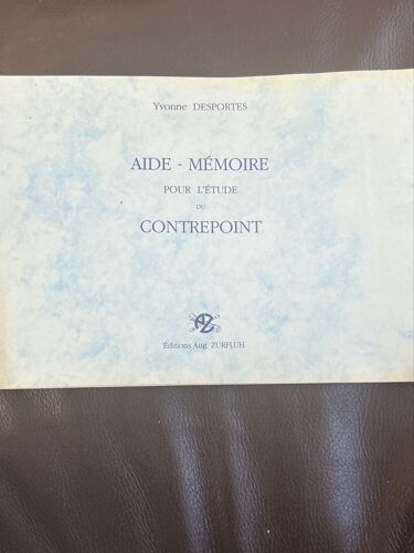 Aide Memoire Pour L’Etude Du Contrepoint - Yvonne Desportes - Editions  Zurfluh