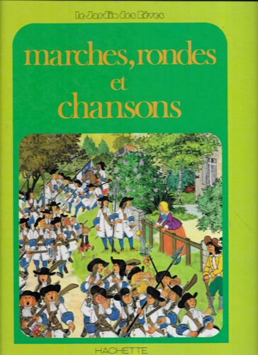 Marches, Rondes Et Chansons (Illustration De François Jeannequin)