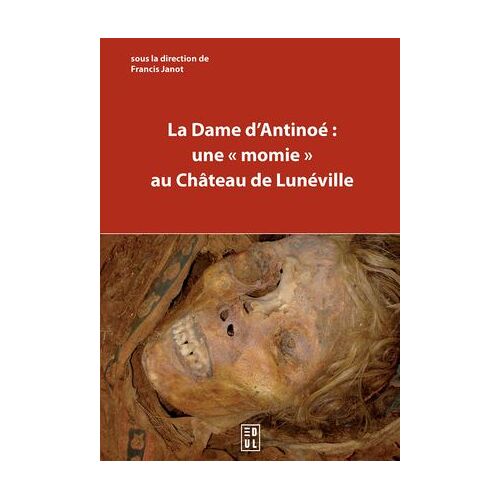 La Dame D'antinoé : Une « Momie » Au Château De Lunéville