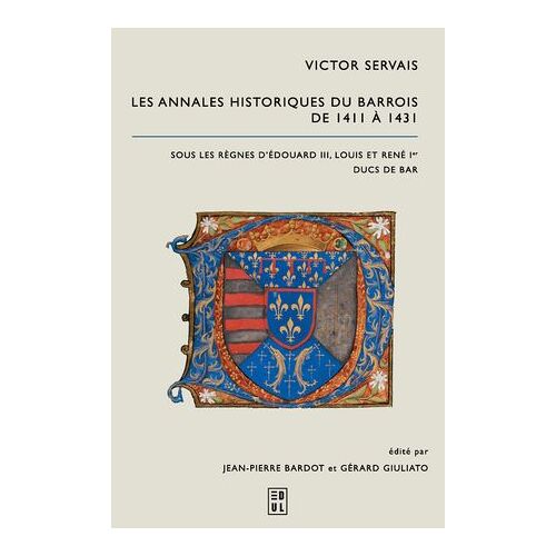 Victor Servais. Les Annales Historiques Du Barrois De 1411 À 1431