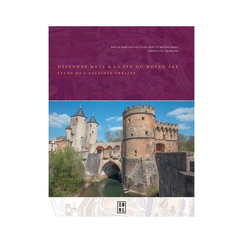 Défendre Metz À La Fin Du Moyen Âge