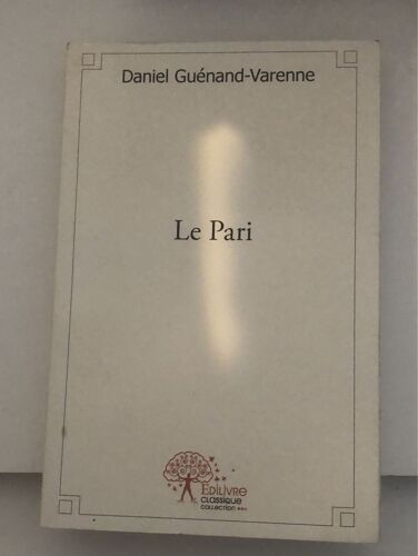 Le Pari - Daniel Guenand Varenne 