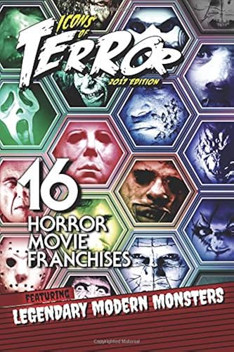 Icons Of Terror 2017: 16 Horror Movie Franchises Featuring Legendary Modern Monsters Paperback Book By Steve Hutchison