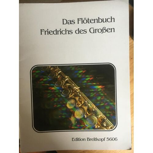 Das Flötenbuch Friedrichs Des Grossen Editions Breitkopf 5606