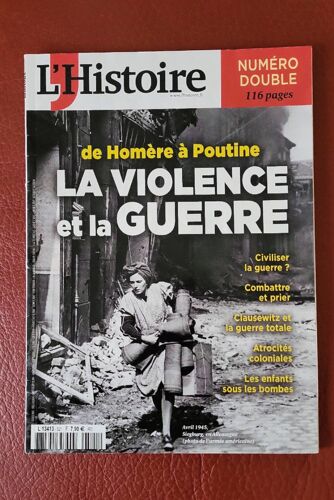 L'Histoire, Juillet-Août 2024,Numero 521-522,De Homère À Poutine, La Violence De La Guerre