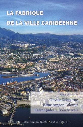 La Fabrique De La Ville Caribéenne