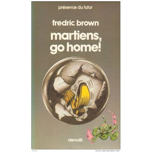 Fredric Brown - Martiens Go Home !