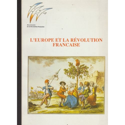 L'Europe Et La Révolution Française (Annales Littéraires De L'Université De Besançon), 1988