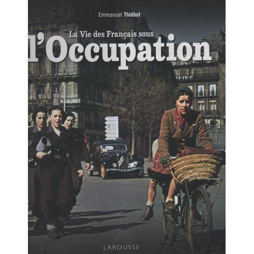 La Vie Des Français Sous L'Occupation