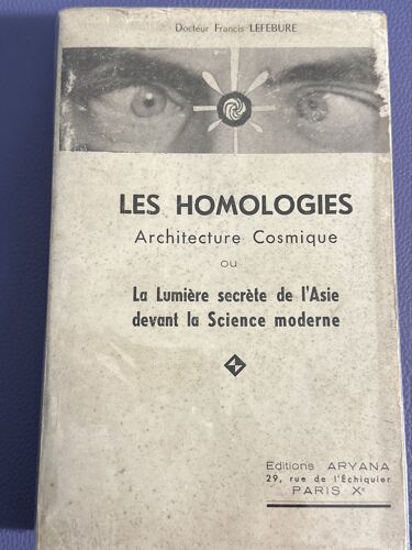 Les Homologie, Architecture, Cosmique Du Docteur Francis, Lefébure