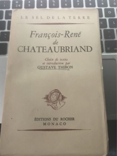 Francois-Rene De Chateaubriand Le Sel De La Terre