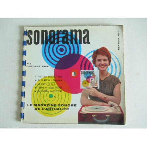 Sonorama N° 1 Octobre 1958 "6 Disques Souples" : Jean-Louis Barrault Parle - Du 13mai... - Au 4 Septembre - La Vraie "B. B." (Brigitte Bardot) - L'Opera De Gilbert Becaud - Une Répétition Des Platters