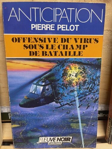 Offensive Du Virus Sous Le Champ De Bataille - P Pelot - Anticipation - Fleuve Noir N°1580