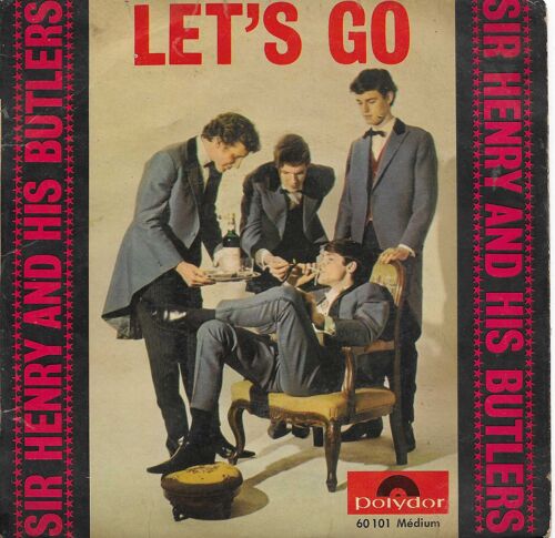 Sir Henry And The Butler : Let'S Go (O. Henry) - Zeep Dee Doo Dap (Cole Porter) / Giddy Up A Ding Dong (Bell) - Hi-Heel Sneakers (Robert Higginbotham)