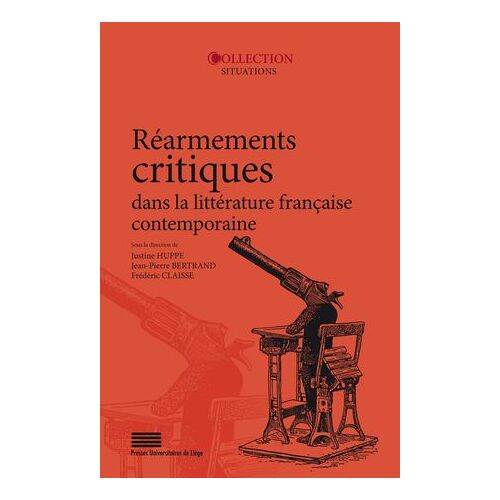 Réarmements Critiques Dans La Littérature Française Contemporaine
