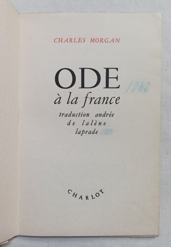 Ode À La France. Traduction Par Andrée De Lalène Laprade. [Jan 01, 1945] Morgan Charles