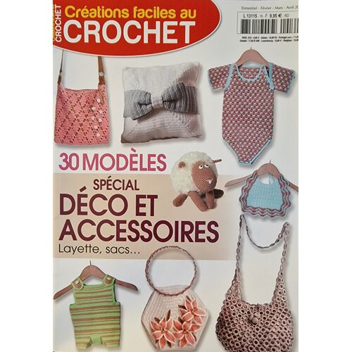 Créations Faciles Au Crochet 16 Spécial Déco Et Accessoires Layette , Sacs 30 Modèles