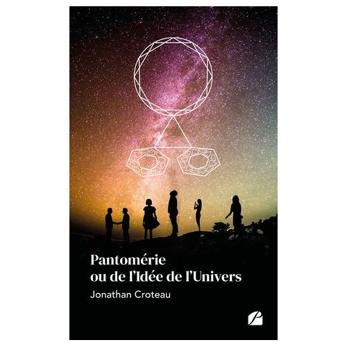 Pantomérie Ou De L'idée De L'univers