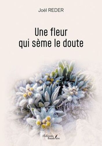 Une Fleur Qui Sème Le Doute