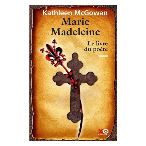 Marie-Madeleine - Tome 3 Le Livre Du Poète