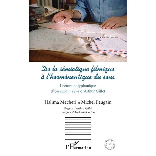 De La Sémiotique Filmique À L'herméneutique Du Sens - Lecture Polyphonique D'un Amour Rêvé D'arthur Gillet