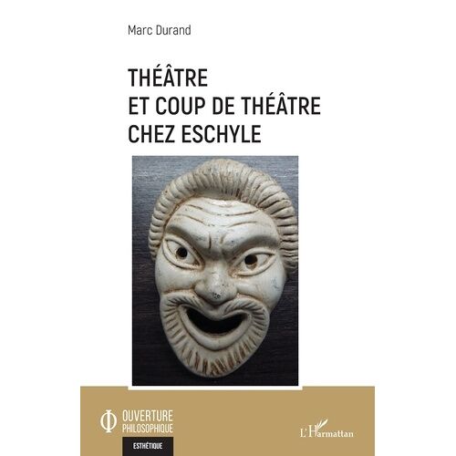 Théâtre Et Coup De Théâtre Chez Eschyle