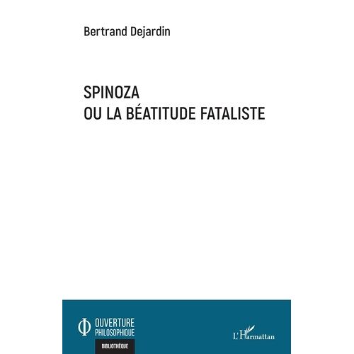 Spinoza Ou La Béatitude Fataliste