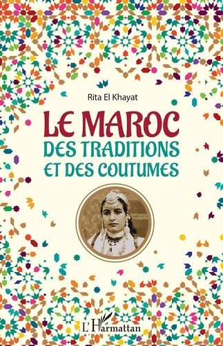 Le Maroc Des Traditions Et Des Coutumes