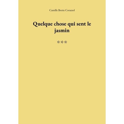Quelque Chose Qui Sent Le Jasmin