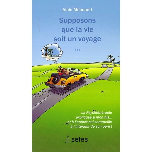 Supposons Que La Vie Soit Un Voyage