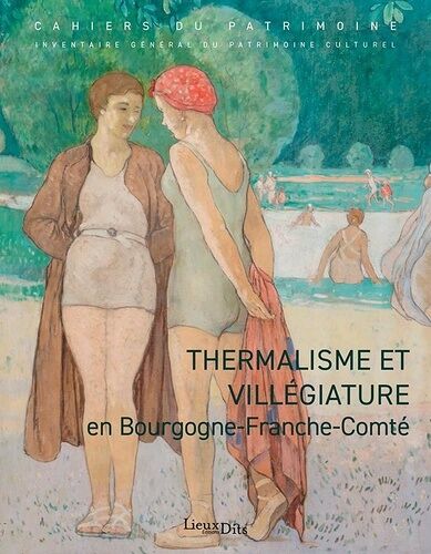 Thermalisme Et Villégiature En Bourgogne-Franche-Comté