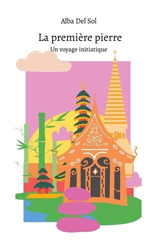 La Première Pierre - Un Voyage Initiatique