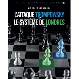 L'attaque Trompowsky Et Le Système De Londres