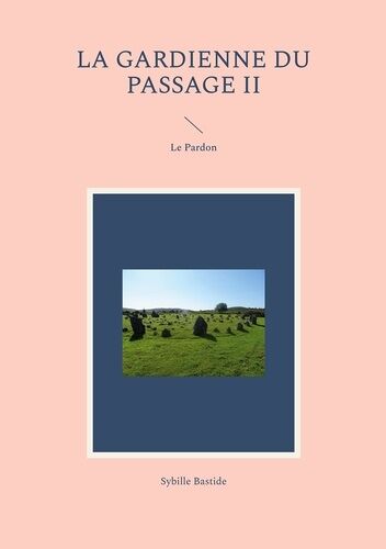 La Gardienne Du Passage - Tome 2 - Le Pardon