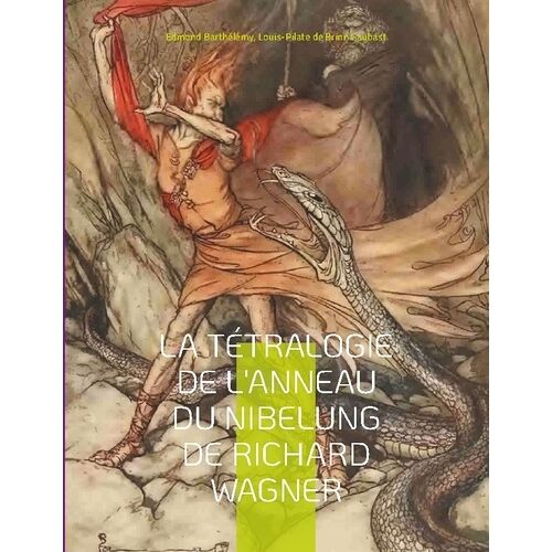 La Tétralogie De L'anneau Du Nibelung De Richard Wagner