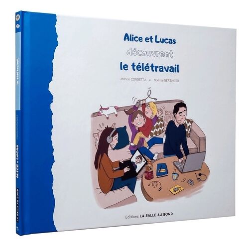 Alice Et Lucas Découvrent - Tome 1 - Alice Et Lucas Découvrent Le Télétravail